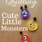 It's time to get crafty with this easy to follow Paper Quilling tutorial. Create some insanely cute little monsters with your family today. These are also a fun Halloween Monsters craft perfect for sharing with friends.