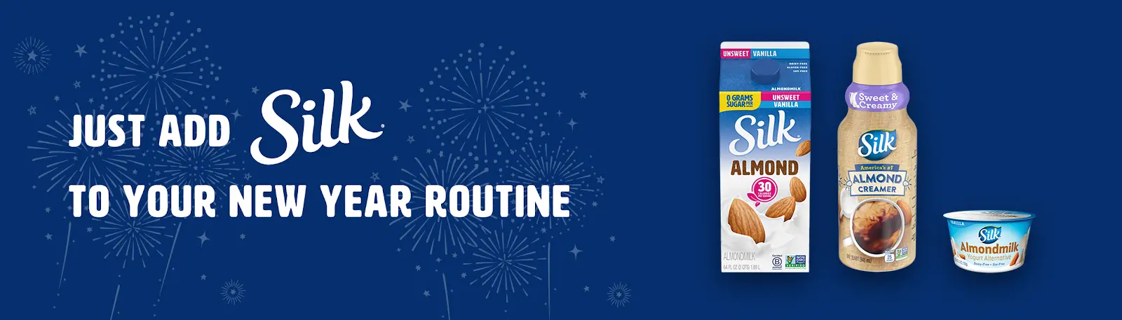 Silk New Year Routine. The New Year season is upon us, which means we are all striving to live better, healthier, more fulfilled lives. Silk&reg; is here to help! We know big change comes with small steps, so tackle your New Year Goals with Silk&reg; plant-based products and regular exercise.