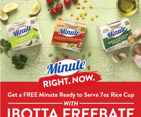 Minute Ready to Serve Ibotta Freebate. Treat yourself to good fast food with Minute&reg; Ready to Serve Rice products. Available at Walmart, these rice cups are ready in 90 seconds - the goodness you want with the convenience you need.