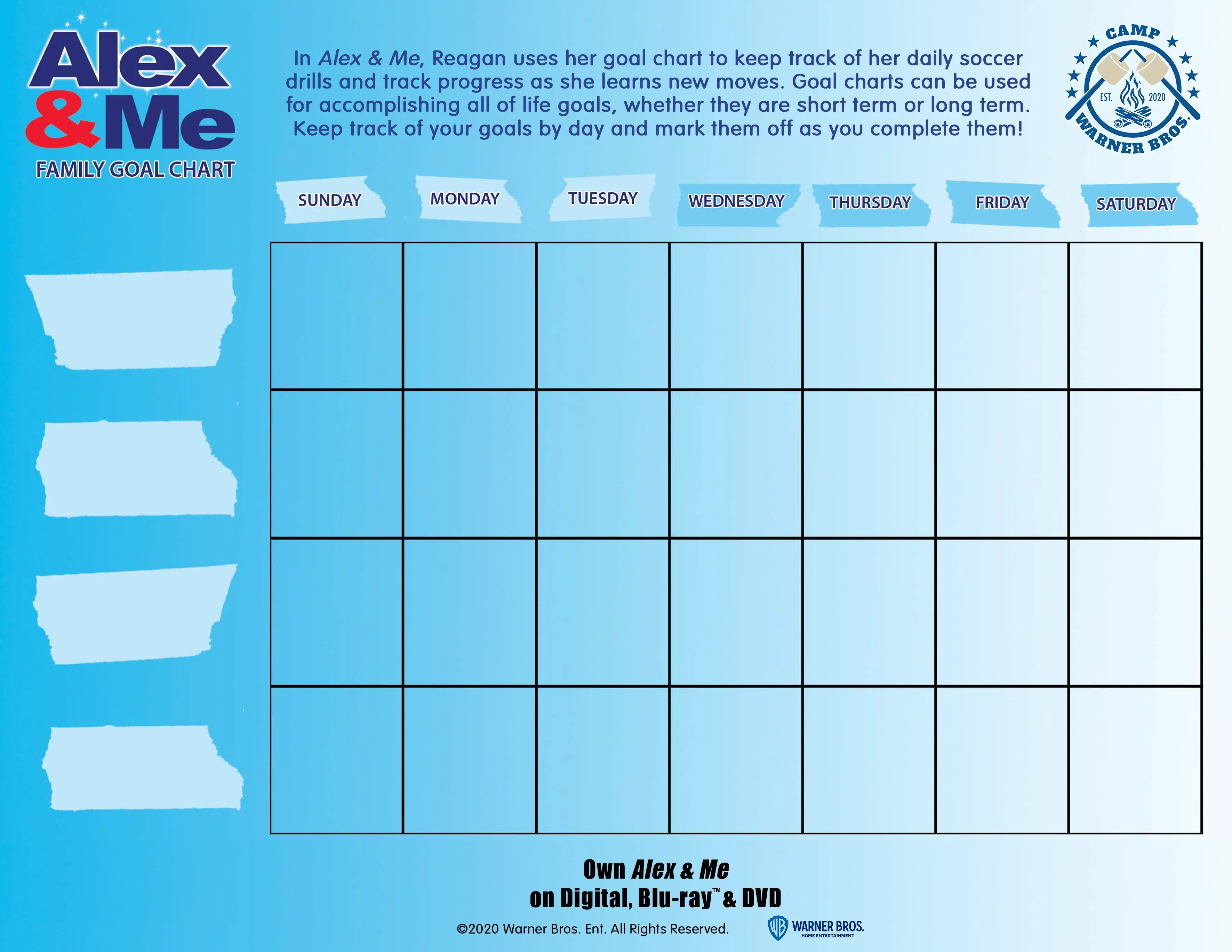 Camp Warner Bros. Alex And Me Family Goal Chart. This week at camp, we want to inspire our campers to follow their dreams and keep track of their personal goals with their Alex & Me&nbsp;Goal Chart, a great tool to motivate kids to strive to be their best. My kids are using their goals chart to work towards purchasing new video games and barbies!