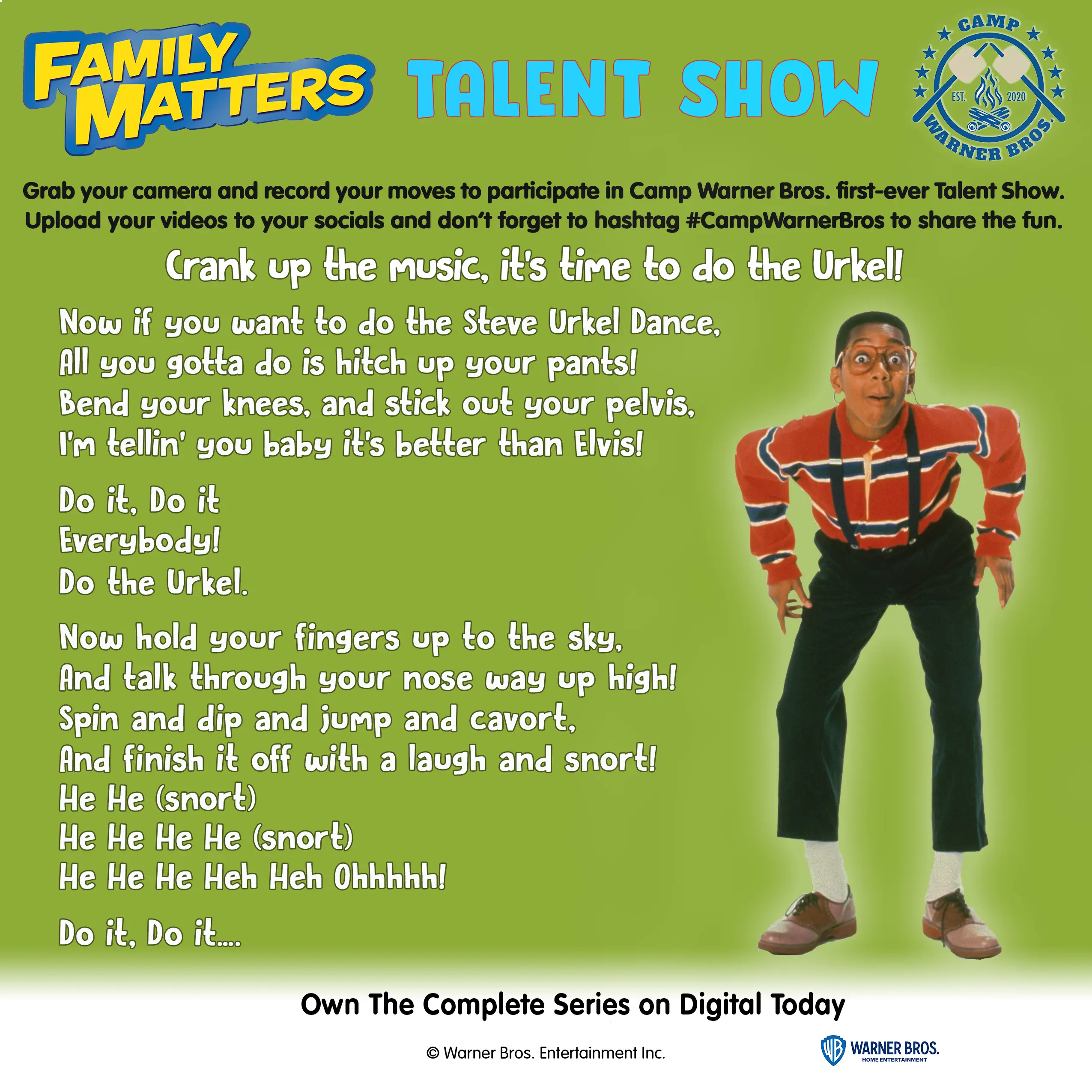 Camp Warner Bros. Family Matters Do The Urkel. Grab your camera and record your moves in the first ever Camp Warner Bros. Talent Show! Upload your videos to your socials, and don't forget to use the #CampWarnerBros to share the fun.